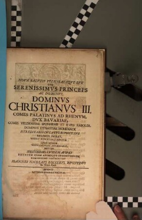 Nova Salvtis Felicitatisqve Lvx Cvm Serenissimvs Principes Ac Dominvs, Dominvs Christianvs III, Comes Palatinvs Ad Thenvm, Dvx Bavariae, Comes Veldentiae Sponheimii Et Rvpis Raboldi, Dominvs Dynastiae Hohenack Hereditarii Dvcatvs Bipontini Regiment Iniret, Terris Bipontinis Oborta