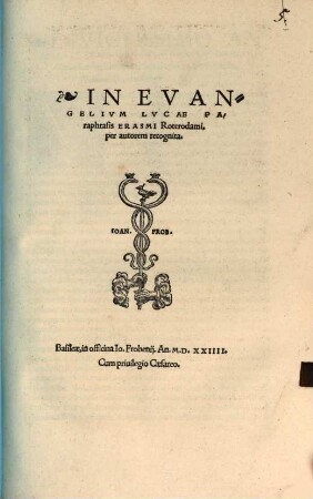 In Evangelivm Lvcae Paraphrasis Erasmi Roterodami