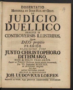 Dissertatio Historica Et Iuris Nat. Et Gent. De Iudicio Duellico Præcipue In Controversiis Illustribus