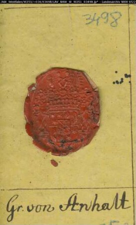 Siegler: Anhalt, Graf. Überlieferungsart: Stoff: Lack Farbe: rot Form: oval. Durchmesser: Art: Typ: Umschrift: