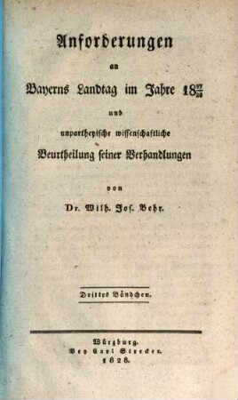 Anforderungen an Bayerns Landtag im Jahre 1827/28 und unpartheyische wissenschaftliche Beurtheilung seiner Verhandlungen, 3