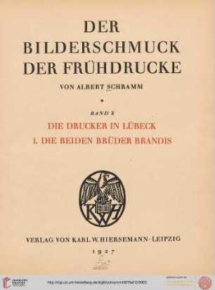 Band 10: Der Bilderschmuck der Frühdrucke: Die Drucker in Lübeck : 1. Die beiden Brüder Brandis