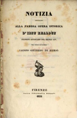 Notizia intorno alla famosa opera istorica d'Ibnu Khaldùn Filosofo Africano del Secolo XIV
