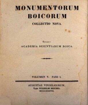 Monumenta Boica. 32,1=Collectio nova 5,1, Indices ad partes primas Tomorum 28, 29, 30 et 31