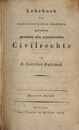 Lehrbuch des in den deutschen Ländern geltenden gemeinen oder subsidiarischen Civilrechts. 1