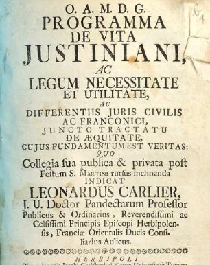 Programma De Vita Justiniani, Ac Legum Necessitate Et Utilitate, Ac Differentiis Juris Civilis Ac Franconici : Juncto Tractatu De Aequitate, Cujus Fundamentum Est Veritas