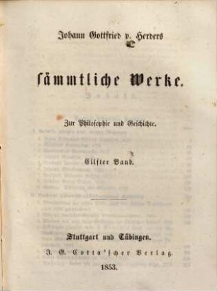 Johann Gottfried v. Herders sämmtliche Werke : in vierzig Bänden. 36, Zur Philosophie und Geschichte ; 11. Bd.