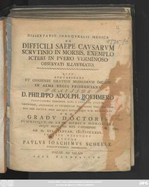 Dissertatio Inavgvralis Medica De Difficili Saepe Cavsarvm Scrvtinio In Morbis, Exemplo Icteri In Pvero Verminoso Observati Illvstrato