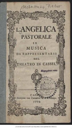 L' Angelica : Pastorale In Musica ; Da Rappresentarsi Nel Theatro In Cassel.