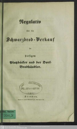 Regulativ über den Schwarzbrod-Verkauf der hiesigen Platzbäcker und der Dorf-Brodhändler
