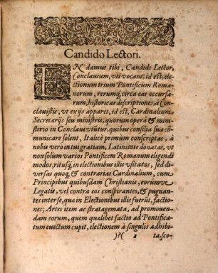 Tria Conclavia, Id est, Tres Historicae Narrationes, De Tribvs Trivm Pontificvm Romanorvm, Urbani, videlicet VII. Gregorii XIV. & Clementis VIII. Electionibvs : In Quibus Omnia, Qvae In Electionibus praedictorum Pontificum, praecipue quoad Cardinalium & aliquot Principium eorumque Legatorum diversa studia & factiones, intervenerunt memorabilia, breviter recensentur ; Ex Italico, In Qvo Primùm Conscriptae Fverunt, sermone, in Latinum fideliter translatae