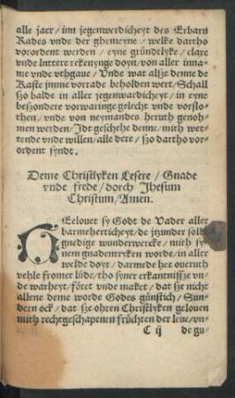 Deme Christlyken Lesere/ Gnade unde frede/ dorch Jhesum Christum/ Amen.