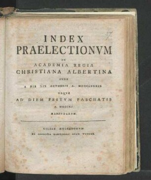 WS 1789/90: Index Praelectionvm In Academia Regia Christiana Albertina Inde A Die XIX Octobris A. MDCCLXXXIX Vsqve Ad Diem Festvm Paschatis A. MDCCXC Habendarvm.