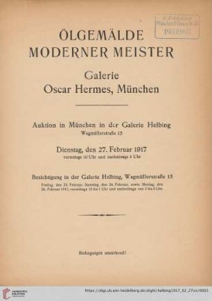 Ölgemälde moderner Meister : Galerie Oscar Hermes, München; Auktion in München, Dienstag, den 27. Februar 1917