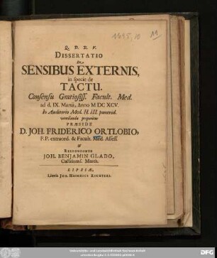 Dissertatio De Sensibus Externis, in specie de Tactu : Consensu Gratiosiss. Facult. Med. ad.d. IX. Martii, Anno MDC XCV. ...