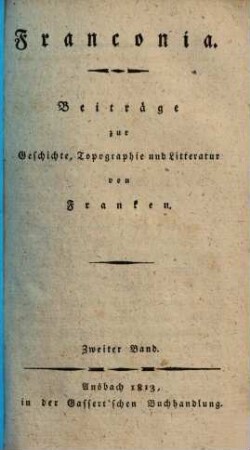 Franconia : Beiträge zur Geschichte, Topographie und Litteratur von Franken, 2