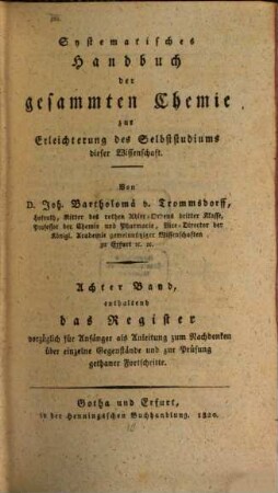 Systematisches Handbuch der gesammten Chemie : zur Erleichterung des Selbststudiums dieser Wissenschaft. 8, enthaltend das Register