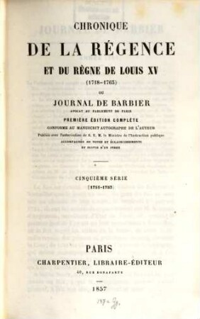 Chronique de la régence et du règne de Louis XV (1718-1765) ou journal de Barbier. Série 5, 1751-1765