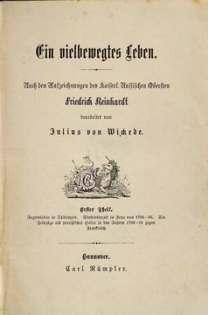 Ein vielbewegtes Leben : nach d. Aufzeichnungen d. kais. russ. Obersten Friedrich Reinhardt, 1