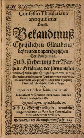 Confessio Thauleriana antiquissima, Das ist Bekandtnuß Christlichen Glaubens deß waren unpartheyischen Christenthumbs