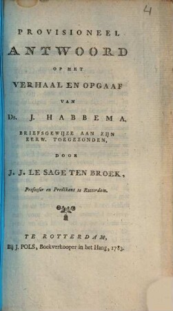 Provisioneel Antwoord op het verhaal en opgaaf van Ds. J. Habbema