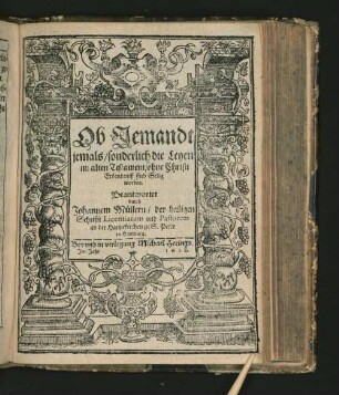 Ob Jemandt jemals/ sonderlich die Leyen im alten Testament/ ohne Christi Erkendtniß sind Selig worden