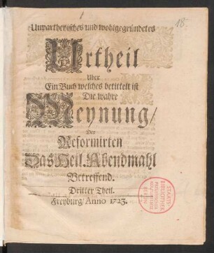 Theil 3: Jugement Solide & Impartial Sur Un Livre intitulé Le Véritable Sentiment Des Réformés Sur le sujet de La Sainte Cene