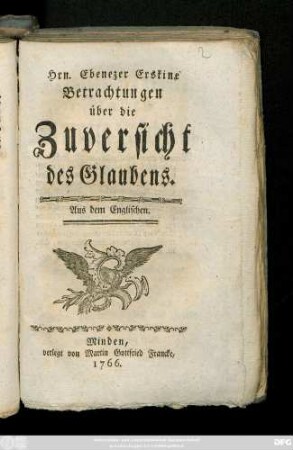 Hrn. Ebenezer Erskine Betrachtungen über die Zuversicht des Glaubens. Aus dem Englischen