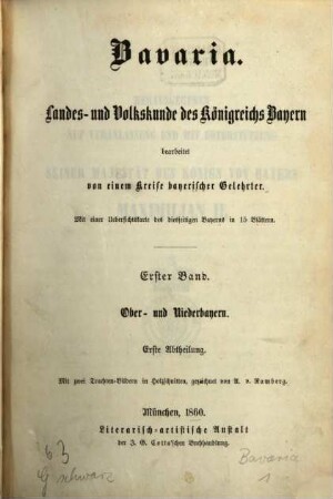 Bavaria : Landes- und Volkskunde des Königreichs Bayern ; mit einer Uebersichtskarte des diesseitigen Bayerns in 15 Blättern, 1,1. Ober- und Niederbayern ; Abth. 1, Oberbayern
