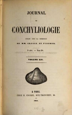 Journal de conchyliologie : comprenant lé̀tude des mollusques vivants et fossiles. 12. 1864