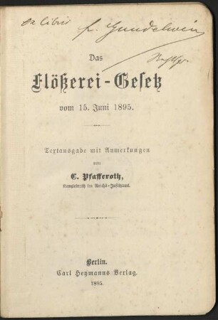Das Flößerei-Gesetz : vom 15. Juni 1895 ; Textausgabe mit Anmerkungen