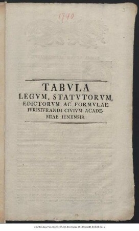 Tabvla Legvm, Statvtorvm, Edictorvm Ac Formvlae Ivrisivrandi Civivm Academiae Ienensis
