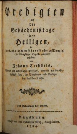 Predigten auf die Gedächtnißtage der Heiligen : in der katholischen Pfarrkirche zu Danzig (die königliche Capelle genannt) gehalten