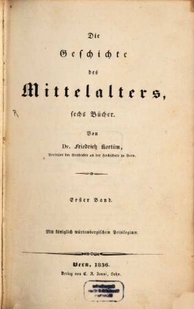 Die Geschichte des Mittelalters : 6 Bücher. 1