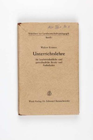 Unterrichtslehre für landwirtschaftliche und gartenbauliche Berufs- und Fachschulen