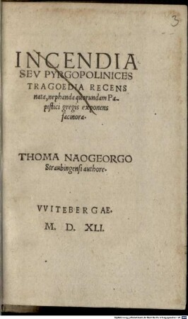 Incendia Sev Pyrgopolinices : Tragoedia Recens nata, nephanda quorundam Papistici gregis exponens facinora