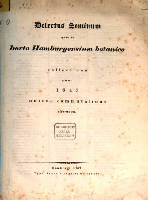Delectus seminum quae in Horto Hamburgensium Botanico e collectione anni ... mutae commutationi offeruntur, 1847
