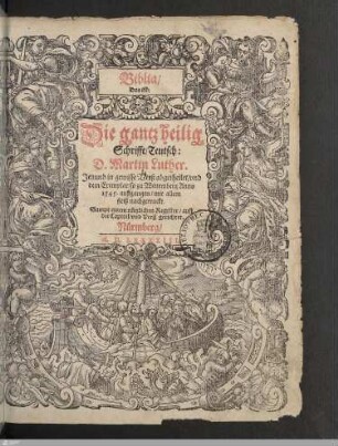 Biblia Das ist: Die gantze heilig Schrifft Teutsch : Jetzund in gewisse Verß abgetheilet vnd dem Exemplar so zu Wittenberg Anno 1545. außgangen mit allem fleiß nachgetruckt; Sampt einem nützlichen Register auff die Capitel vnd Verß gerichtet