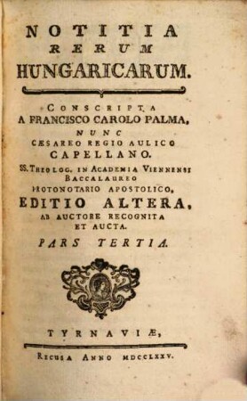 Notitia rerum Hungaricarum. 3