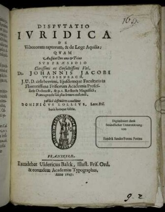 Disputatio Ivridica De Vi bonorum raptorum, & de Lege Aquilia