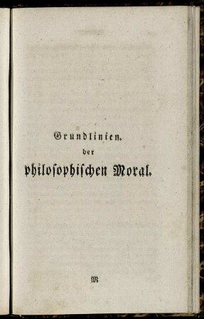 Grundlinien der philosophischen Moral.