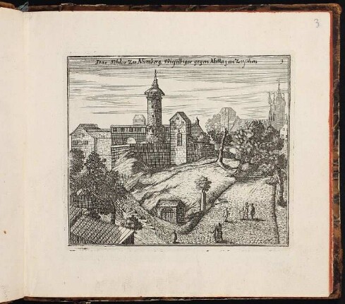 3 Das Schlos zu Nürnberg Wie selbiges gegen Mittag anzusehen. - Burg Nürnberg, Nürnberg