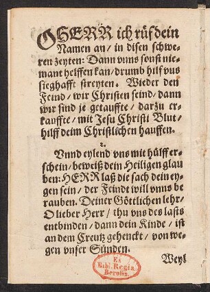 O HERR ich rüf dein || Namen an/ in disen schwe=||ren zeyten: