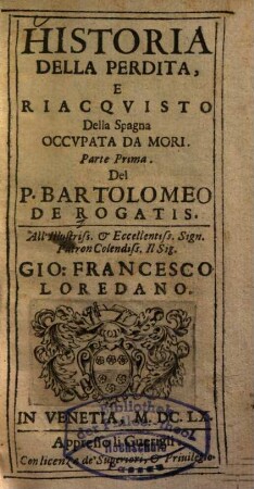 Historia della Perdita e Reacquisito della Spagna occupata da Mori, 1
