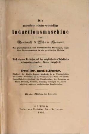 Die patentirte electro-electrische Inductionsmaschine von Denckwerth u. Sohn in Hannover, ihre physiolog. u. therapeutischen Wirkungen : Mit einer Abbildung des Apparates