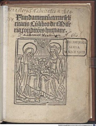 Fundamentu[m] eterne felicitatis : Cu[m] libro de Miseria condito[n]is humane