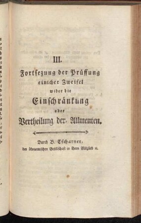 III. Fortsezung der Prüffung einicher Zweifel wider die Einschränkung oder Vertheilung der Allmenten.