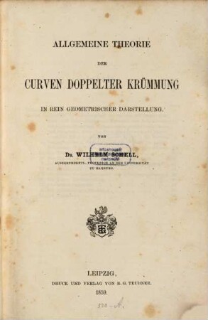 Allgemeine Theorie der Curven doppelter Krümmung in rein geometrischer Darstellung