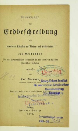 Grundzüge der Erdbeschreibung : mit besonderer Rücksicht auf Natur- und Völkerleben ; ein Leitfaden für den geographischen Unterricht in den mittleren Klassen städtischer Schulen