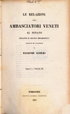Relazioni degli ambasciatori Veneti al senato. 1,3 = 8, [Le relazioni degli stati europei, tranne l'Italia] ; 3